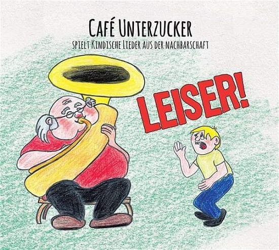 Cover for Café Unterzucker · Leiser! (CD) (2013)