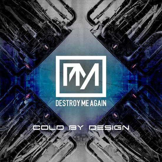 Cover for Destroy Me Again · Cold By Design (CD) (2024)