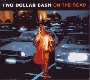 Cover for Two Dollar Bash · On The Road (CD) (2007)
