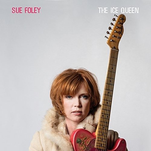 Cover for Sue Foley · Ice Queen (CD) [Japan Import edition] (2018)