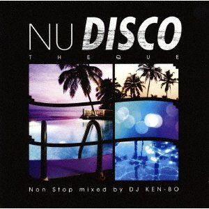 Cover for DJ Ken-bo · Nu Disco Theque (CD) [Japan Import edition] (2015)