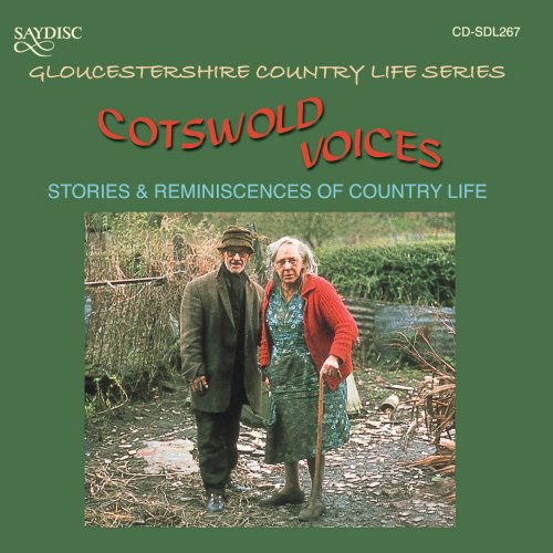 Cotswold Voices: Stories & Reminiscences of / Var - Cotswold Voices: Stories & Reminiscences of / Var - Música - SAYDISC - 5013133426727 - 24 de abril de 2007