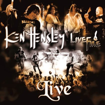 Live - Ken Hensley & Live Fire - Musique - HEAR NO EVIL RECORDINGS - 5013929911727 - 24 juin 2013