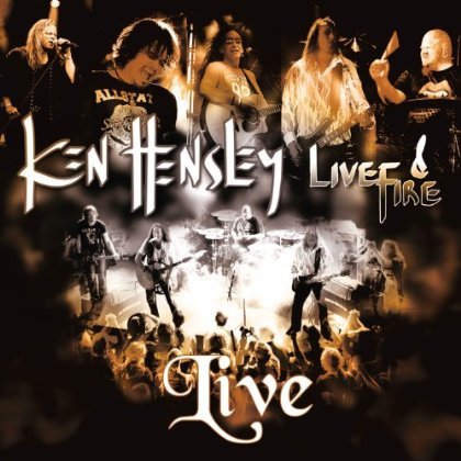 Cover for Ken Hensley &amp; Live Fire · Live (CD) (2013)