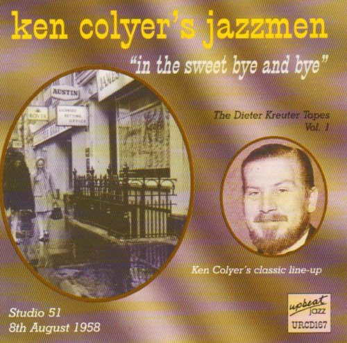 Cover for Ken -Jazzmen- Colyer · In The Sweet Bye &amp; Bye (CD) (2016)