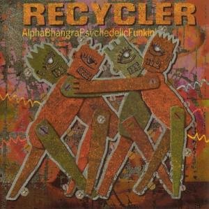 Cover for Recycler · Alphabhangrapsychedelicfunkin' (CD) (1999)