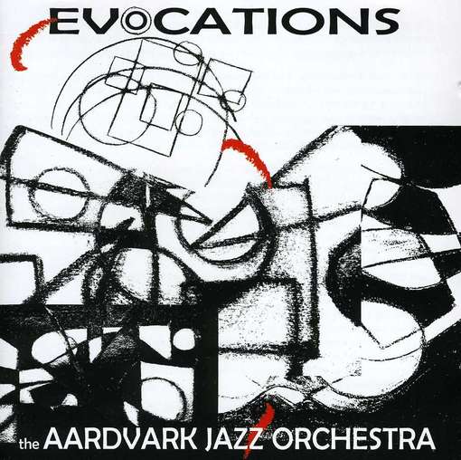 Cover for Aardvark Jazz Orchestra · Evocations (CD) (2012)