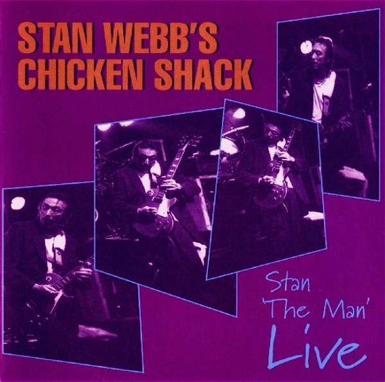 Cover for Webb,stan / Chicken Shack · Stan the Man Live (CD) (2016)