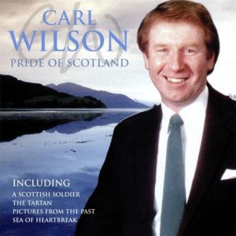Pride Of Scotland - Carl Wilson - Música - Eagle Rock - 5034504247727 - 25 de outubro de 2019