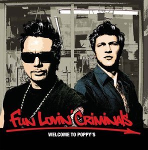 Cover for Fun Lovin' Criminals · Welcome To Poppy's (CD) (2003)