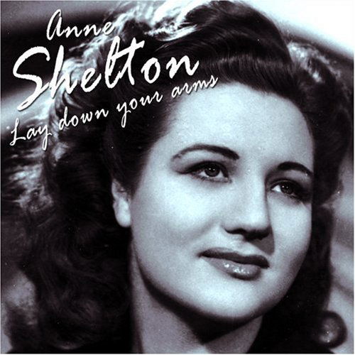 Cover for Anne Shelton · Lay Down Your Arms (CD) (2007)