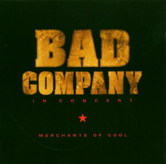Cover for Bad Company · In Concert - Merchants of Cool (CD) (2008)