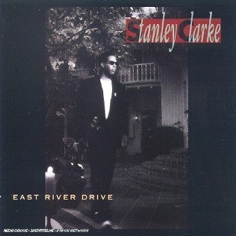 Cover for Stanley Clarke · East River Drive (CD) (1993)