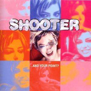 Cover for Shooter · ...and Your Point (CD)