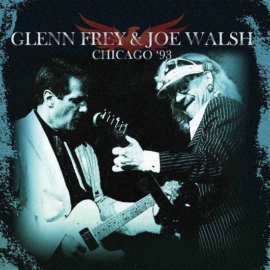Chicago '93 - Frey Glenn and Joe Walsh - Musik - Roxvox - 5292317205727 - September 16, 2016