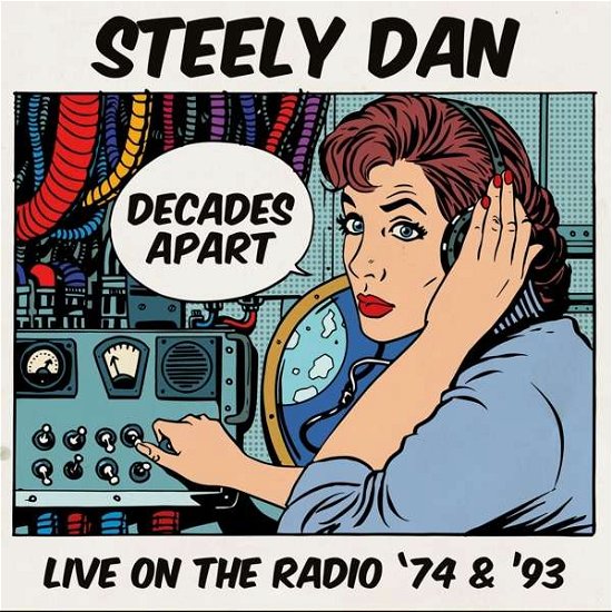 Cover for Steely Dan · Decades Apart - Live '74 &amp; '93 (Fm) (CD) (2017)