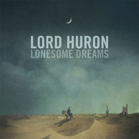 Lonesome Dreams - Lord Huron - Music - PIAS - 5414939340727 - January 21, 2013