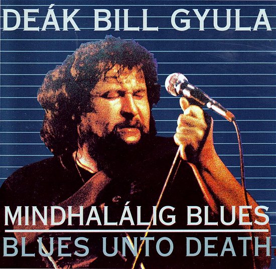 Cover for Deák Bill Gyula · Mindhalálig Blues (CD) (2020)