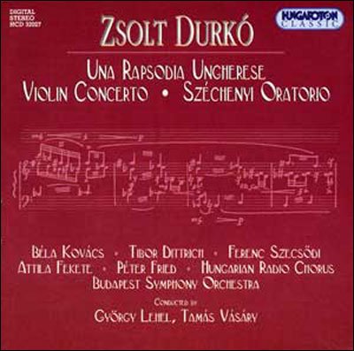 Una Rapsodia Ungherese Violin Concerto - Durko / Budapest Symphony Orchestra / Lehel - Musik - HUNGAROTON - 5991813202727 - 7. januar 2001