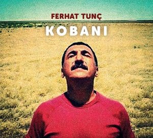 Cover for Ferhat Tunc · Kobani (CD) (2016)