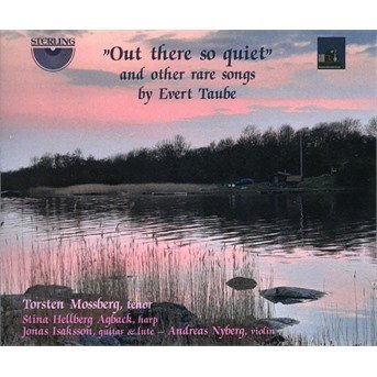 Cover for Torsten Mossberg · Out There So Quiet &amp; Other Rare Songs by Evert Taube (CD) (2022)