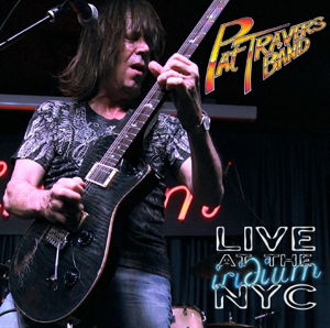 Cover for Pat Travers Band · Live At The Iridium Nyc (CD) (2015)