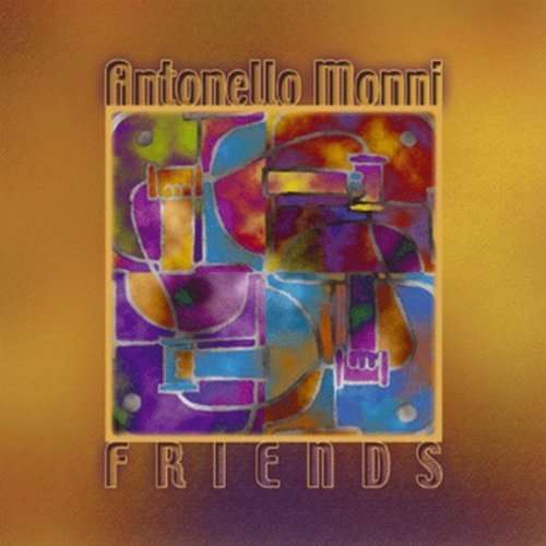 Cover for Antonello Monni · Friends (CD) (2015)