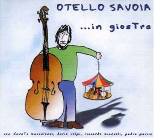 Cover for Otello Savoia · In Giostra (CD) (2013)