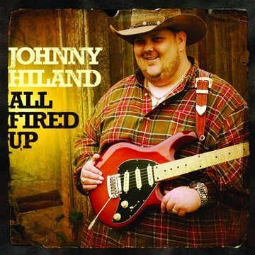 All Fired Up - Hiland Johnny - Música - MASCOT PROVOGUE - 8712725734727 - 21 de julho de 2011