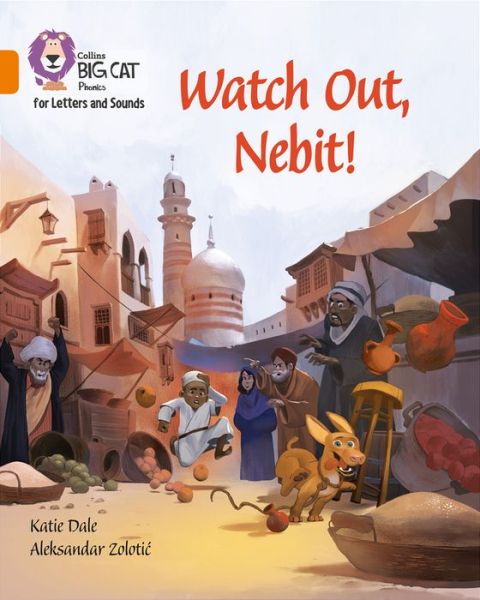 Cover for Katie Dale · Watch Out, Nebit!: Band 06/Orange - Collins Big Cat Phonics for Letters and Sounds (Paperback Book) (2017)