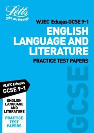 Cover for Letts GCSE · Grade 9-1 GCSE English Language and English Literature WJEC Eduqas Practice Test Papers - Letts GCSE 9-1 Revision Success (Paperback Bog) (2019)