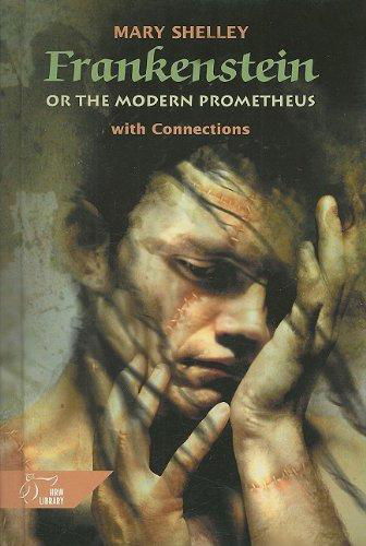 Cover for Mary Shelley · Frankenstein, or, The modern Prometheus : with connections (Book) (2009)