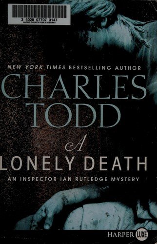 Cover for Charles Todd · A Lonely Death Large Print (Paperback Book) [Large type / large print edition] (2011)