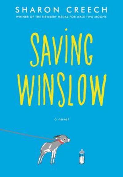 Saving Winslow - Sharon Creech - Kirjat - HarperCollins - 9780062570727 - tiistai 11. syyskuuta 2018