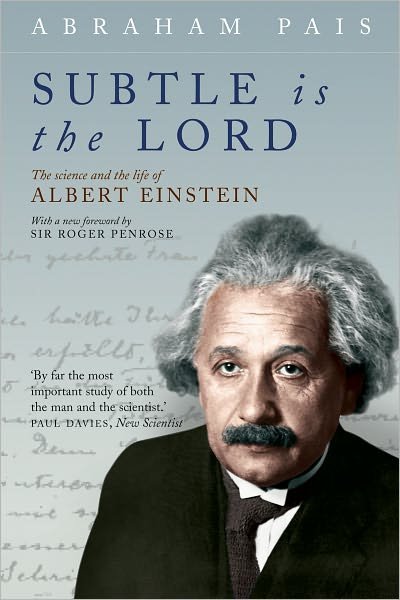 Cover for Abraham Pais · Subtle is the Lord: The Science and the Life of Albert Einstein (Paperback Book) (2005)
