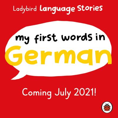 Cover for Ladybird · Ladybird Language Stories: My First Words in German (Audiobook (CD)) [Unabridged edition] (2021)