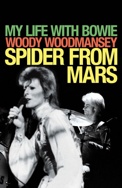 Cover for Woody Woodmansey · Spider from Mars - My Life with Bowie (Inbunden Bok) [Main Market Ed. edition] (2016)