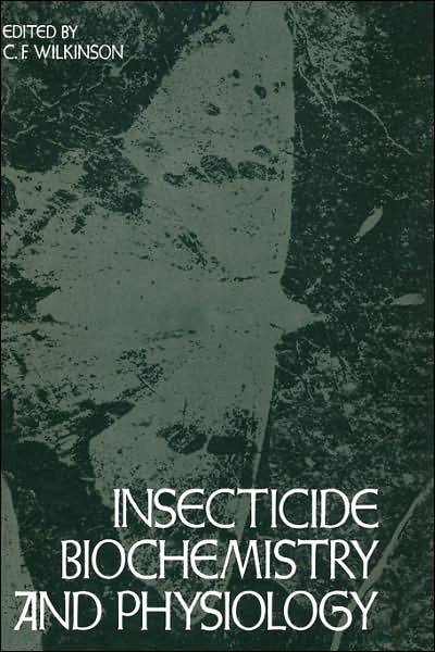 Cover for Wilkinson · Insecticide Biochemistry and Physiology (Inbunden Bok) [1976 edition] (1976)