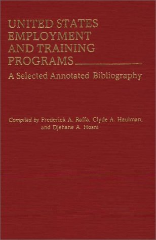 Cover for Clyde A. Haulman · United States Employment and Training Programs: A Selected Annotated Bibliography (Gebundenes Buch) (1983)