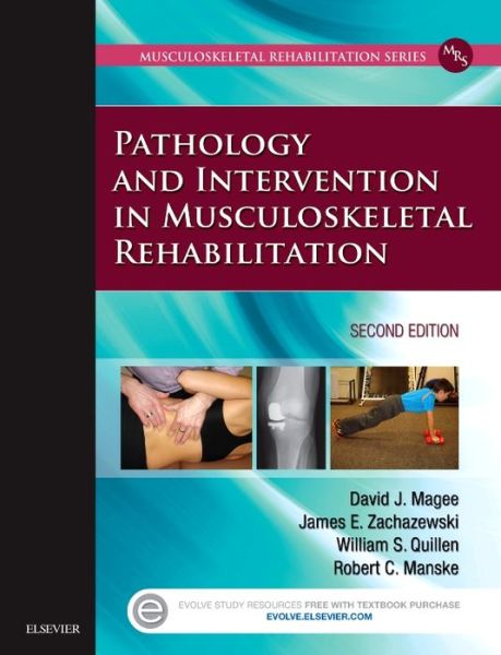 Cover for Magee, David J. (Professor  &lt;br&gt;Department of Physical Therapy&lt;br&gt;Faculty of Rehabilitation Medicine&lt;br&gt;University of Alberta&lt;br&gt;Edmonton, Alberta, Canada) · Pathology and Intervention in Musculoskeletal Rehabilitation (Hardcover Book) (2015)