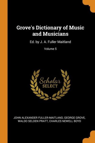 Cover for John Alexander Fuller-Maitland · Grove's Dictionary of Music and Musicians (Paperback Book) (2018)