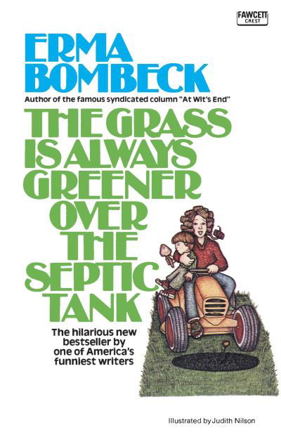 Cover for Erma Bombeck · The Grass Is Always Greener over the Septic Tank (Paperback Bog) (1995)