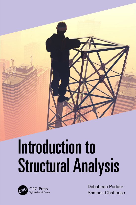 Cover for Podder, Debabrata (Civil Engineering, National Institute of Technology Meghalaya, India) · Introduction to Structural Analysis (Hardcover Book) (2021)
