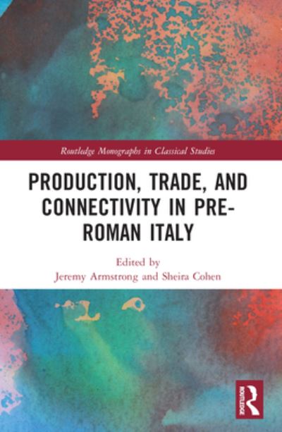 Production, Trade, and Connectivity in Pre-Roman Italy - Routledge Monographs in Classical Studies (Taschenbuch) (2024)