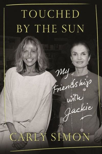Cover for Carly Simon · Touched by the Sun: My Friendship with Jackie (Hardcover bog) (2019)