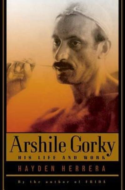 Cover for Hayden Herrera · Arshile Gorky (Bog) (2005)