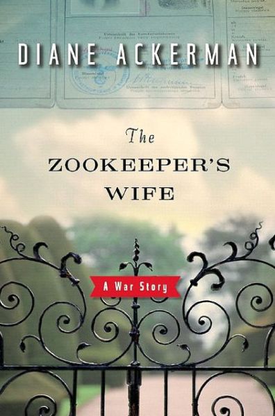 Cover for Diane Ackerman · The Zookeeper's Wife: A War Story (Hardcover Book) (2007)