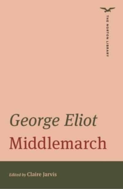 Middlemarch - The Norton Library - George Eliot - Bøker - WW Norton & Co - 9780393876727 - 12. juni 2024