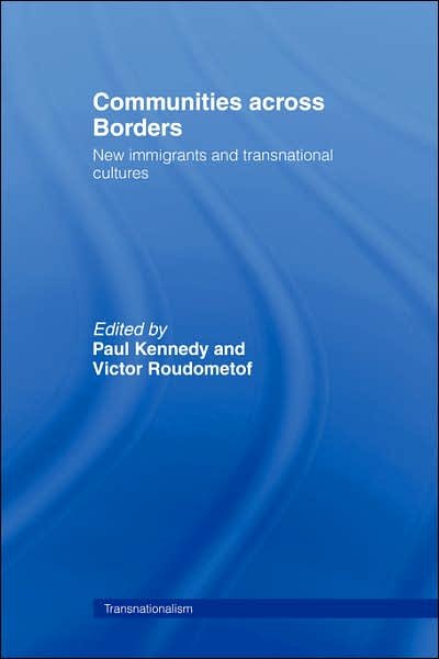 Cover for Paul Kennedy · Communities Across Borders: New Immigrants and Transnational Cultures - Transnationalism (Paperback Book) (2006)