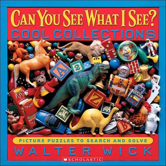 Cover for Walter Wick · Can You See What I See?: Cool Collections: Picture Puzzles to Search and Solve (Inbunden Bok) [1st edition] (2004)